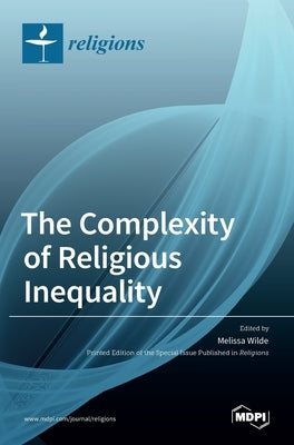 The Complexity of Religious Inequality by Wilde, Melissa