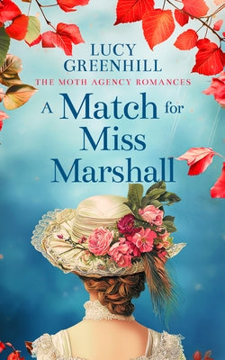 A Match for Miss Marshall: A Sweet Historical Romance by Greenhill, Lucy