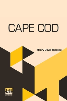 Cape Cod by Thoreau, Henry David