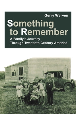 Something to Remember: A Family's Journey Through Twentieth Century America by Werven, Gerry