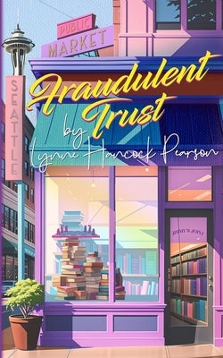 Fraudulent Trust: A funny heart-warming feel-good romance by Pearson, Lynne Hancock