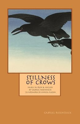Stillness of Crows by Rosenstock, Gabriel