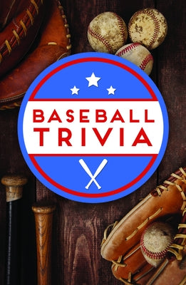 Baseball Trivia by Publications International Ltd