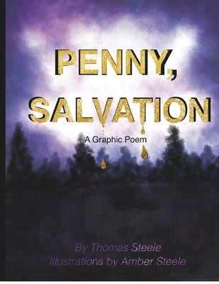 Penny Salvation: A Graphic Poem by Steele, Amber