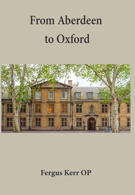 From Aberdeen to Oxford: Collective Essays by Kerr, Fergus