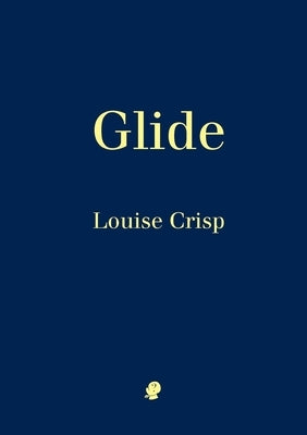 Glide by Crisp, Louise