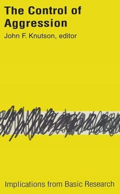 Control of Aggression: Implications from Basic Research by Wheeler, Stanton
