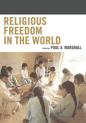 Religious Freedom in the World by Marshall, Paul a.