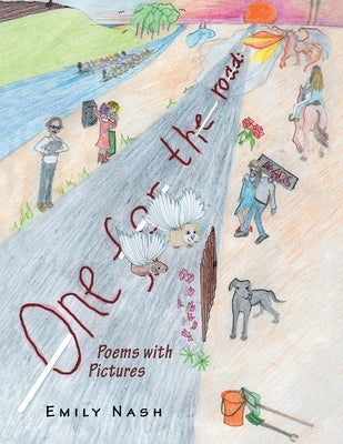 One for the Road: Poems with Pictures by Nash, Emily