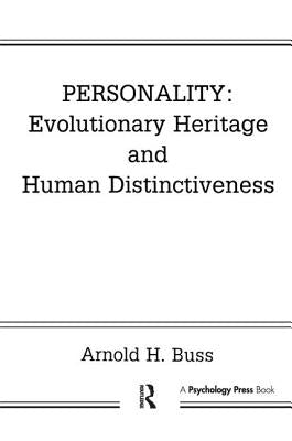 Personality: Evolutionary Heritage and Human Distinctiveness by Buss, Arnold H.