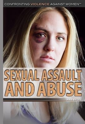Sexual Assault and Abuse by Byers, Ann
