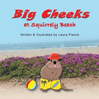 Big Cheeks at Squirrely Beach by Planck, Laura