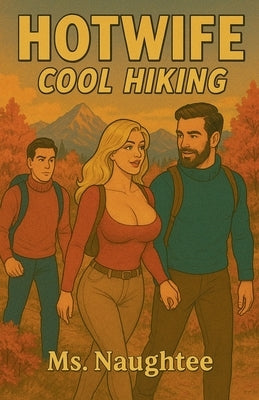 Hotwife: Cool Hiking by Naughtee