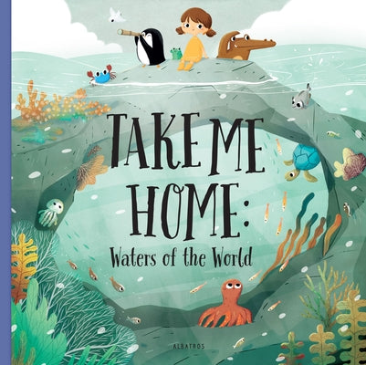 Take Me Home - Waters of the World by Hanackova, Pavla