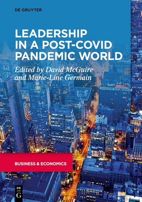 Leadership in a Post-COVID Pandemic World by No Contributor