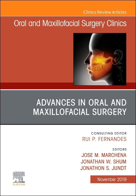 Advances in Oral and Maxillofacial Surgery: Volume 31-4 by Marchena, Jose M.
