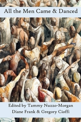 All The Men Came & Danced by Nuzzo-Morgan, Tammy