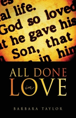 All Done in Love by Taylor, Barbara