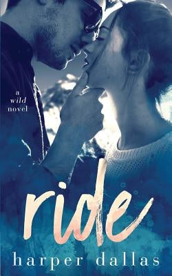 Ride by Dallas, Harper