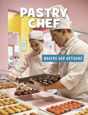Pastry Chef by Gregory, Josh