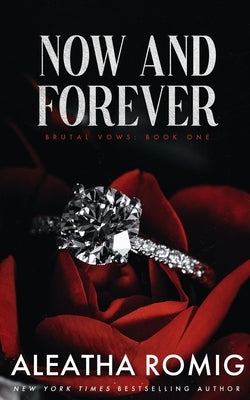 Now and Forever by Romig, Aleatha