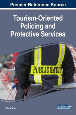Tourism-Oriented Policing and Protective Services by Tarlow, Peter E.