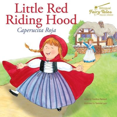 Bilingual Fairy Tales Little Red Riding Hood: Caperucita Roja by Ransom, Candice