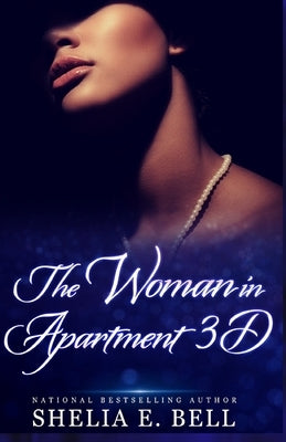 The Woman in Apartment 3D: A "Holy Rock Chronicles" Story by Bell, Shelia E.