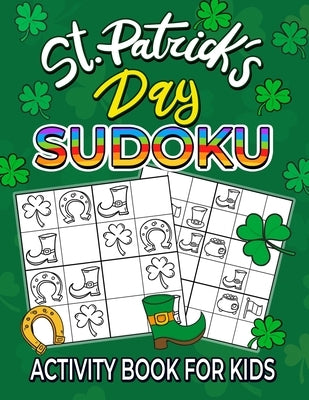 St. Patrick's Day Sudoku activity book for kids by Pink Rose Press