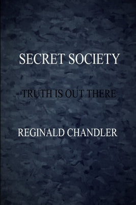 Secret Society by Chandler, Reginald