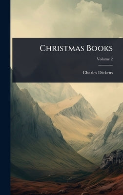 Christmas Books by Dickens, Charles