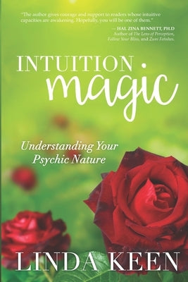 Intuition Magic: Understanding Your Psychic Nature by Keen, Linda
