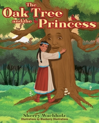 The Oak Tree and the Princess by Illustrations, Blueberry
