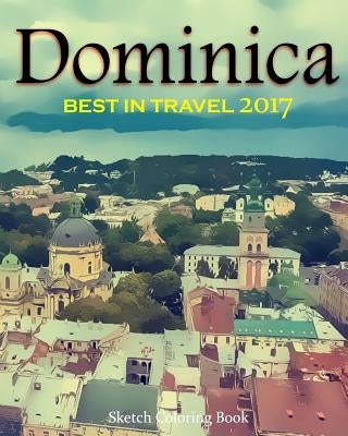 Dominica Sketh Coloring Book: Best In Travel 2017 by Hutzler, Anthony