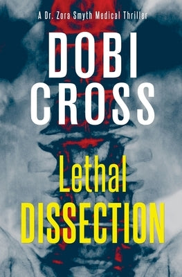 Lethal Dissection: A gripping medical thriller by Cross, Dobi