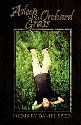 Asleep in the Orchard Grass by Spees, Daniel