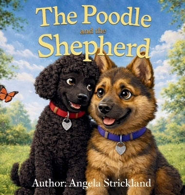 The Poodle and the Shepherd by Strickland, Angela