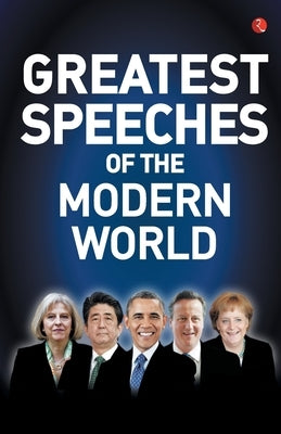 Greatest Speeches of the Modern World by Rupa