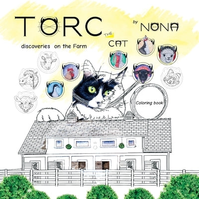 TORC the CAT discoveries on the Farm Coloring Book by Nona