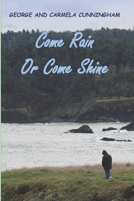 Come Rain or Come Shine by Cunningham, George And Carmela