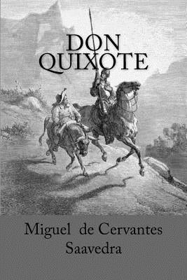Don Quixote by Saavedra, Miguel Cervantes