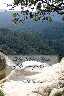The Wildman of Cooney's Creek by Headrick, Will J.