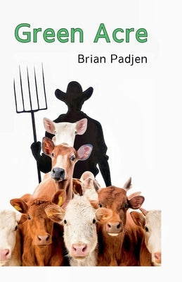Green Acre by Padjen, Brian P.