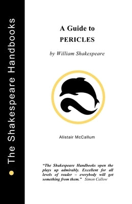 A Guide to Pericles by McCallum, Alistair