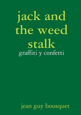 jack and the weed stalk graffiti y confetti by Bousquet, Jean Guy