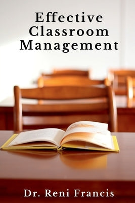 Effective Classroom Management by Reni