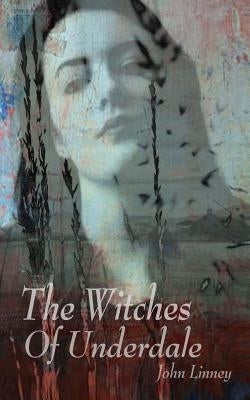 The Witches of Underdale by Arnott, Maria