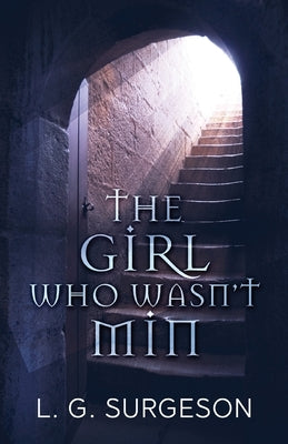 The Girl Who Wasn't Min by Surgeson, L. G.