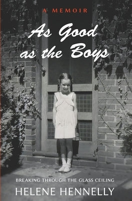 As Good as the Boys by Hennelly, Helene