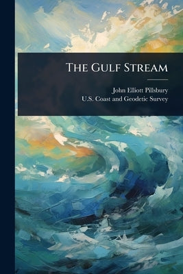 The Gulf Stream by Pillsbury, John Elliott